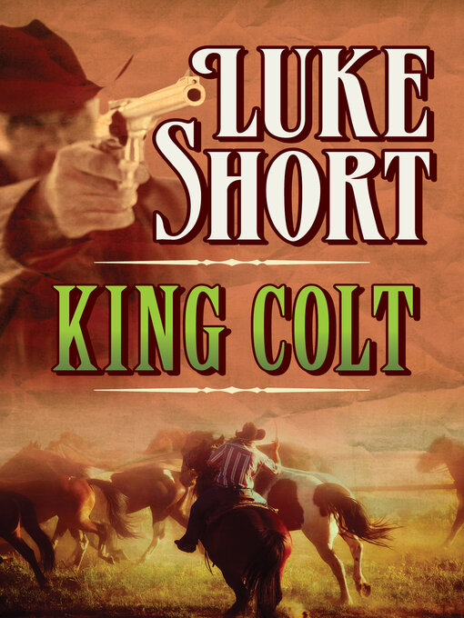 Title details for King Colt by Luke Short - Available